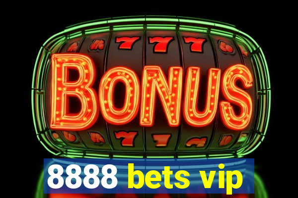 8888 bets vip